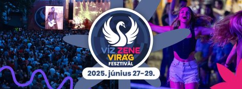 Víz, Zene, Virág Fesztivál 2025