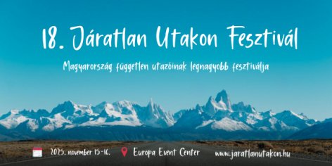 Járatlan Utakon Fesztivál: Több mint 80 előadás várja a kalandorokat